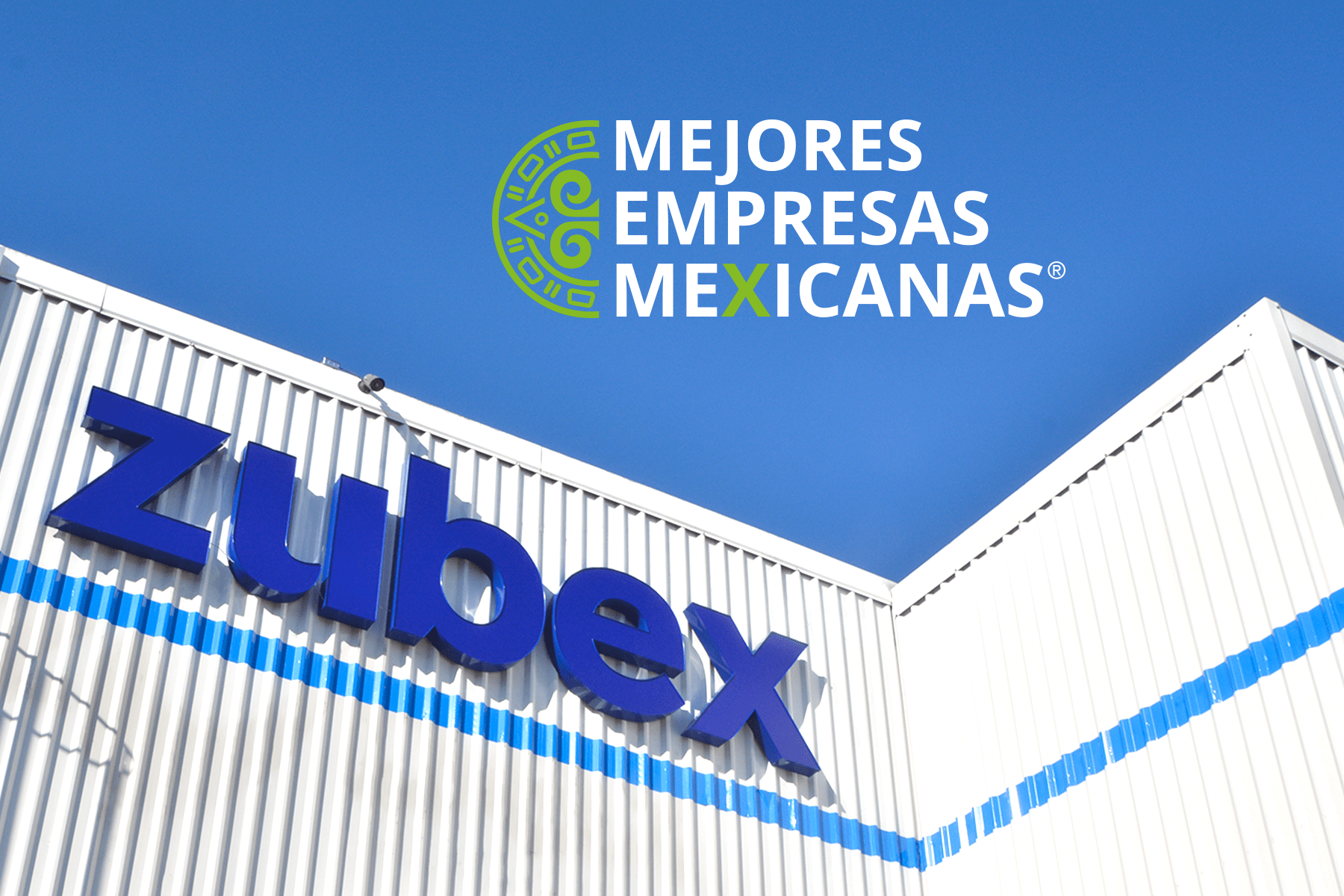 Zubex is recognized as one of the Best Mexican Companies